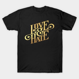 Love and Hate T-Shirt